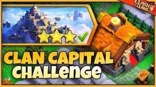 Easily 3 Star the Clan Capital Challenge || Clash of Clans