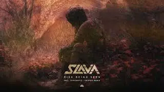 Slava - Risk Being Seen