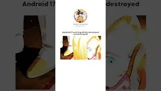 Android 17 Wish all destroyed universe back #shortvideos #goku #dbsfan #dragonball #dbzheros #anime