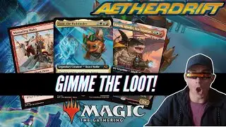 Gimme The LOOT! | Aetherdrift Draft | MTG Arena