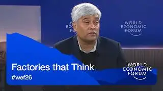 Factories that Think | World Economic Forum Annual Meeting 2026
