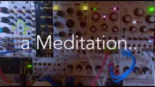 Modular Synth Session #26 Music for Meditation