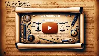 Constitutional Guarantees - Protect Your Right