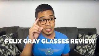 FELIX GRAY Glasses - Blue Light Blocking Glasses REVIEW!