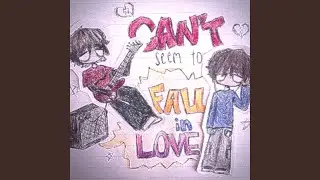 can't seem to fall in love