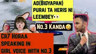 Cr7 Horaa Speaking In Girls Voice 🤣With No.3||Leembey Purai Ad hernu parxa ni Paisa aauxa💸🤑