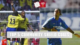 Top 5 Community Shield Goals | Thierry Henry, Didier Drogba, Jesse Lingard | FA Community Shield