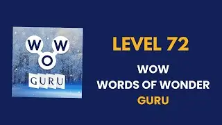 Wow Guru ( words of wonders guru ) level   72   : solution, answer and solved