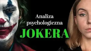 Analiza psychologiczna Jokera