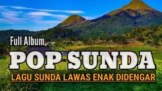 LAGU SUNDA LAWAS PALING MERDU ‼️ PALING ENAK DIDENGAR BIKIN MERINDING 