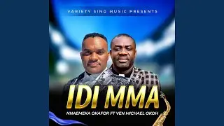 IDI MMA (feat. VEN. MICHAEL OKOH)
