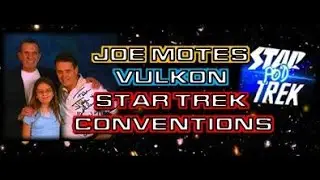 Star Trek Vulkon Convention Promoter Joe Motes Discusses What It Was Like To Run His Cons