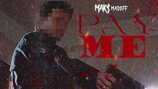 MAR$ Madoff - PAY ME (Prod. Gekko & Rvei)