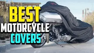 Top 10 Best Motorcycle Covers in 2025 Reviews
