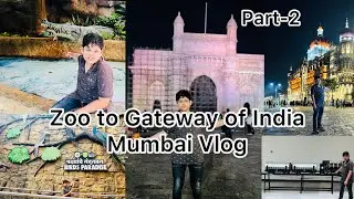  Zoo to Gateway of India 🐒🌊 | Mumbai Vlog | Part-2