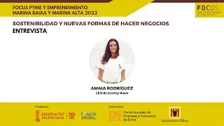 Entrevista a Amaia Rodr&iacute;guez | Focus Pyme Marina Baixa y Marina Alta 2022