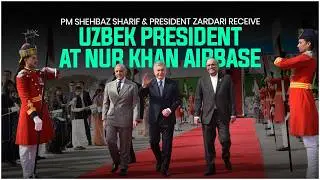 PM Shehbaz Sharif & President Zardari Receive Uzbek President at Nur Khan Airbase
