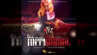 9TYZ - Antisocial (Official Audio)
