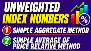 Unweighted Index Numbers Explained- Index Number, Business Statistics, Easy Methods & Example