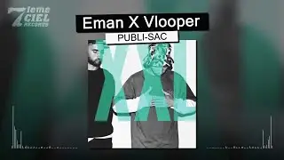 Eman X Vlooper // XXL // Publi-sac (audio officiel)
