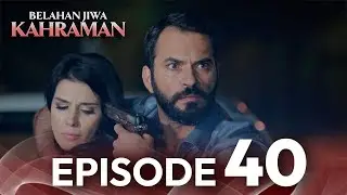 Episode 40 | Belahan Jiwa Kahraman | Dengan Subtitle Bahasa Indonesia | Kaderimin Yazildigi Gun