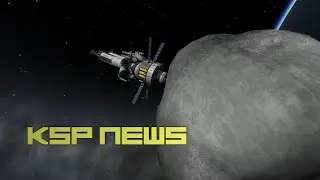 KSP NEWS #11: NEW KERBALS REVEALED, NEW EXPLOSIONS + MORE!