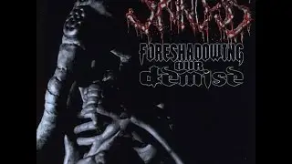 Skinless - Foreshadowing Our Demise