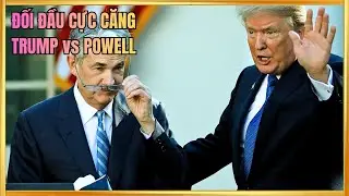 Tổng Thống Trump Tuy&ecirc;n Chiến Với FED | Jerome Powell Quyết Giữ Quyền In Tiền