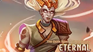 Eternal Constructed Set Review - The Dusk Road: Time