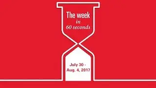 The week in 60 seconds