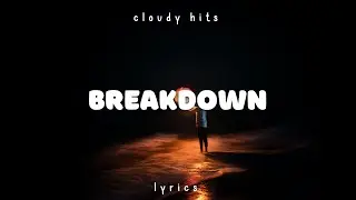 G-Eazy & Demi Lovato - Breakdown (Clean - Lyrics)