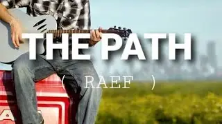 Raef - The Path (Lyrics)