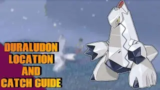Duraludon: Location and Catch Guide