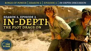 Completely RUINING Tolkien's Elven Rings - Rings of Power IN-DEPTH - Season 2, Episode 2