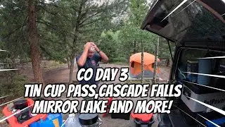 Colorado Day 3 tin cup pass, mirror lake with Cimarron Overland Adventures