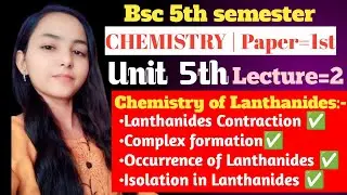 Lanthanides Contraction , Complex formation , Occurrence and isolation of Lanthanides in hindi#viral