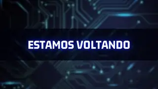 ESTAMOS VOLTANDO...