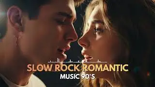 90s Rock Ballads Emotional Songs 💔 Slow Rock for Broken Heart