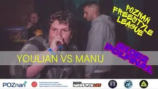 MANU vs YOULIAN - POZNAŃ FREESTYLE LEAGUE [1/2] | sezon 10 ustawka 2