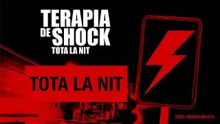Teràpia de Shock - Tota la nit