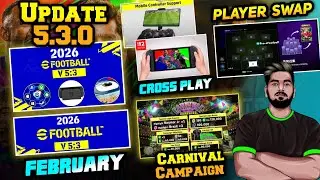 Major Update 5.3.0 In February,Player Swap,Brazil Carnival Campaign & Mobile Controller In EFootball