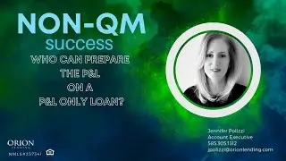 Non-QM Profit and Loss Statement Only Loans: Who can create the P&L?