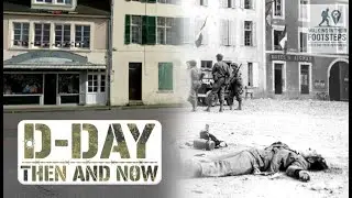 D-DAY Landings | Then & Now | US 1st Infantry Division, June 10th 1944 #WW2 #dday #thenandnow