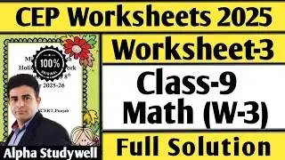 Class 9 math cep worksheet-3 full solution, 9th class cep math worksheet-3 fully solved