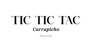 TIC TIC TAC - Carrapicho (KARAOKE)