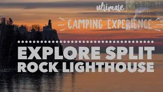 Morning Walking Tour of Split Rock Lighthouse campground and light house.