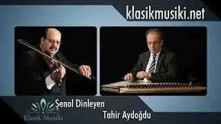 Şenol Dinleyen & Tahir Aydoğdu Hicaz Taksim