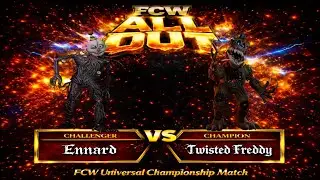FCW All Out Universal Championship Match Ennard Vs Twisted Freddy