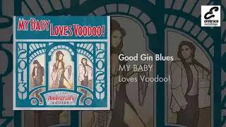 MY BABY - Good Gin Blues (Remastered)
