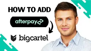 How to Add Afterpay to Big cartel (FULL GUIDE)